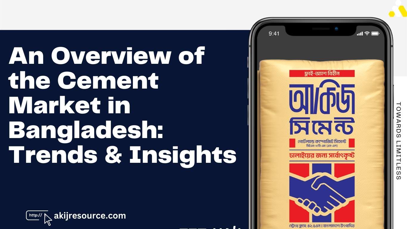 An Overview of the Cement Market in Bangladesh: Trends & Insights