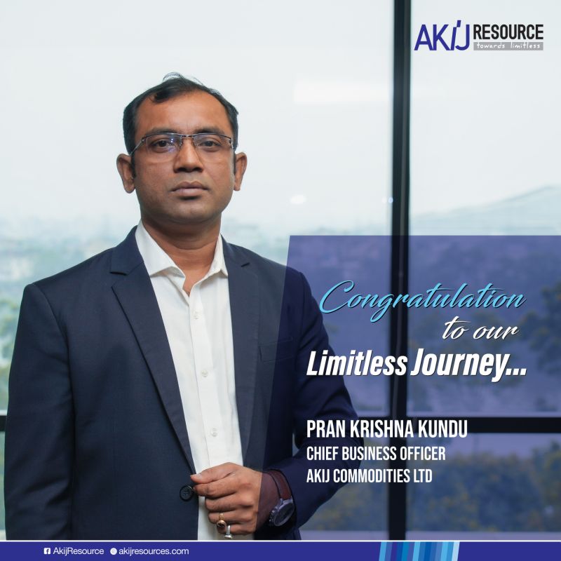 Huge Congratulations to Mr. Pran Krishna Kundu on his well-deserved promotion to Chief Business Officer for the commodities sector at AKIJ Resource! We are thrilled to celebrate this fantastic achievement, which is a testament of his hard work and dedication. Pran Krishna Kundu’s exceptional leadership and extensive experience in commodity trading have been invaluable to our success, and this promotion is a well-earned recognition of his contributions to the business. Let us all extend our warmest congratulations to Mr. Pran Krishna Kundu as he embarks on this exciting new chapter in his career!