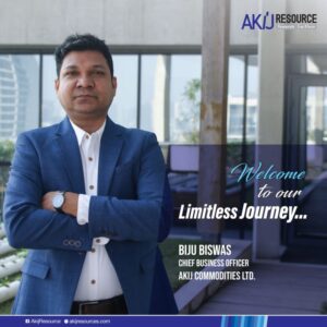 Mr. Biju Biswas Joins AKIJ Resource as the new Chief Business Officer for AKIJ Commodities Ltd.