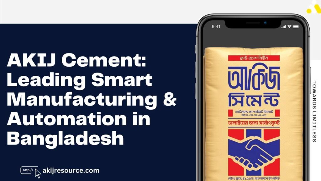 AKIJ Cement: Leading Smart Manufacturing & Automation in Bangladesh
