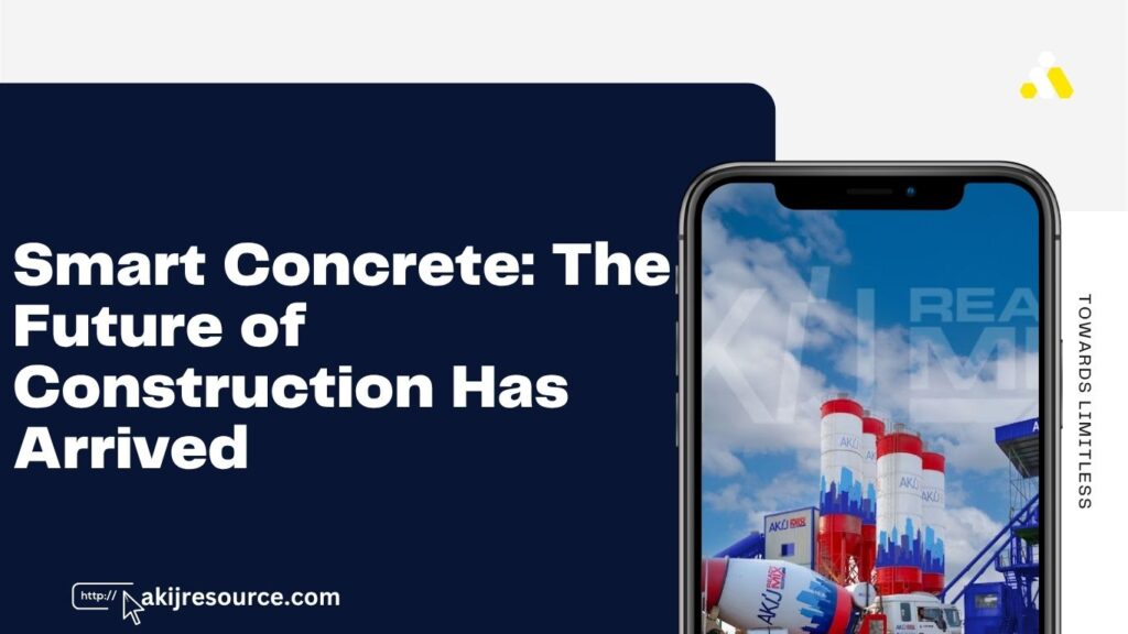 Smart Concrete: The Future of Construction Has Arrived